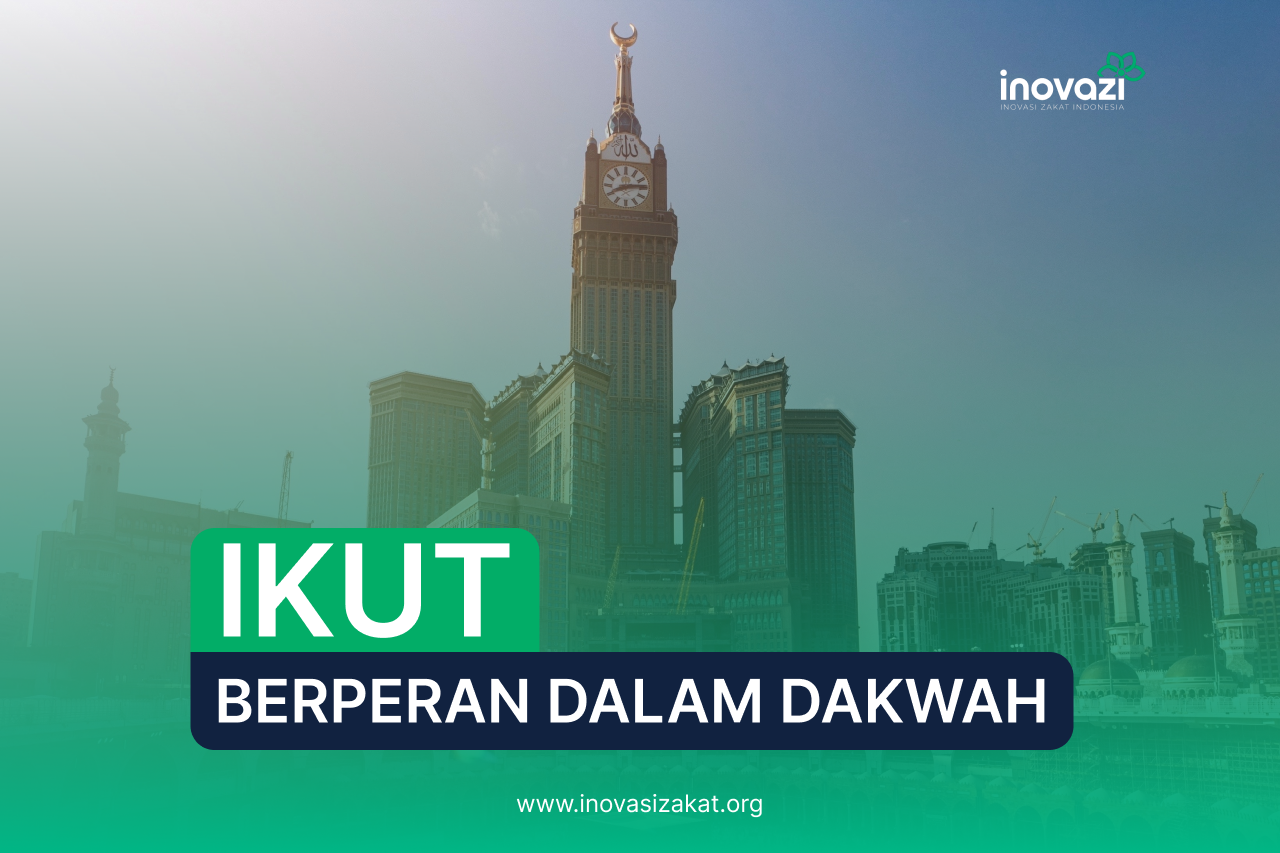 Ikut Berperan dalam Dakwah